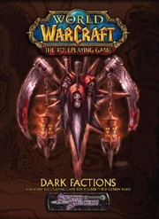 Cover of: World Of Warcraft The Roleplaying Game Dark Factions by 