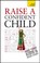 Cover of: Raise A Confident Child