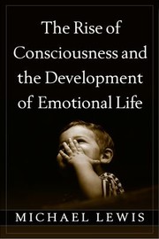 Cover of: The Rise Of Consciousness And The Development Of Emotional Life
