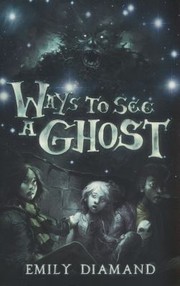 Cover of: Ways To See A Ghost