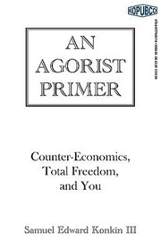 Cover of: An Agorist Primer