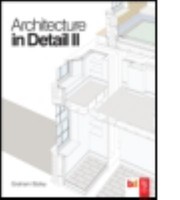 Cover of: Architecture In Detail Ii by Graham Bizley