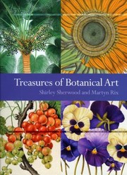 Treasures Of Botanical Art Icons From The Shirley Sherwood And Kew Collections by Martyn Rix