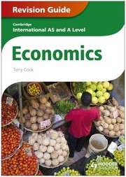 Cover of: Cambridge International AS and A Level Economics Revision Guide by Terry Cook