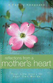 Cover of: Reflections From A Mothers Heart