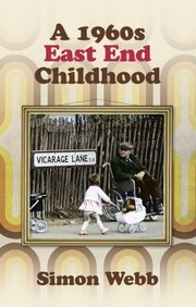 Cover of: A 1960s East End Childhood