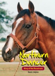 Cover of: Northern Dancer King Of The Racetrack by 
