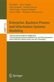 Cover of: Enterprise Businessprocess And Information Systems Modeling 13th International Conference Bpmds 2012 17th International Conference Emmsad 2012 And 5th Eurosymposium Held At Caise 2012 Gdask Poland June 25 26 2012 Proceedings