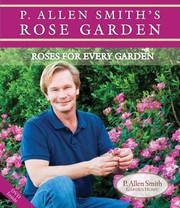 P Allen Smiths Rose Garden Roses For Every Garden by Kelly Quinn