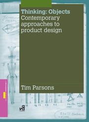Cover of: Thinking Objects Contemporary Approaches To Product Design