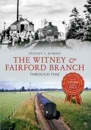 Cover of: Witney Fairford Branch Through Time by 