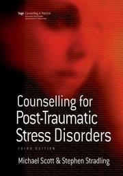 Cover of: Counselling for Post-traumatic Stress Disorder (Counselling in Practice series) by Michael J Scott, Stephen G Stradling