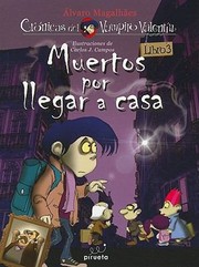 Cover of: Muertos Por Llegar A Casa