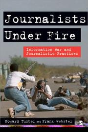 Cover of: Journalists Under Fire: Information War and Journalistic Practices