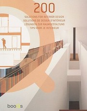 Cover of: 200 Solutions For Interior Design 200 Solutions De Design Dinterieur 200 Losungen Zur Raumgestaltung 200 Tips Voor Je Interieur