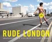 Cover of: Rude London Snapshots Of A City With Its Pants Down by 