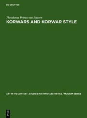 Cover of: Korwars And Korwar Style Art And Ancestor Worship In Northwest New Guinea