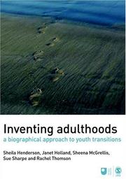 Cover of: Inventing Adulthoods by Sheila J. Henderson, Janet Holland, Sheena McGrellis, Sue Sharpe, Rachel Thomson