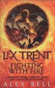 Cover of: Lex Trent Fighting With Fire