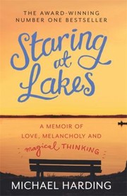 Cover of: Staring At Lakes A Memoir Of Love Melancholy And Magical Thinking by 