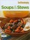 Cover of: Soups Stews Simply Delicious Starters Main Dishes