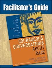 Cover of: Facilitator's Guide Courageous Conversations About Race by Glenn E. Singleton, Curtis Linton