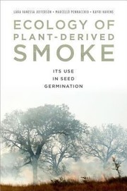 Cover of: Ecology Of Plantderived Smoke Its Use In Seed Germination by 