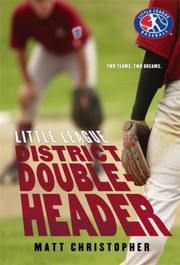 District Doubleheader by Matt Christopher