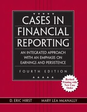 Cover of: Cases In Financial Reporting An Integrated Approach With An Emphasis On Earnings And Persistence