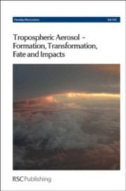 Cover of: Tropospheric Aerosol Formation Transformation Fate And Impacts University Of Leeds United Kingdom 2224 July 2013