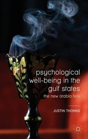 Cover of: Psychological Wellbeing In The Gulf States The New Arabia Felix