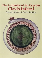 The Grimoire Of St Cyprian Clavis Inferni by David Rankine
