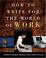 Cover of: How to write for the world of work