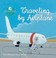 Cover of: Traveling By Airplane