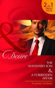 Cover of: The Wayward Son / A Forbidden Affair