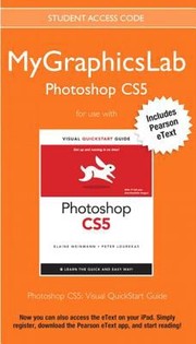 Cover of: Mygraphicslab Photoshop Course With Photoshop Cs5 For Windows And Macintosh Visual Quickstart Guide