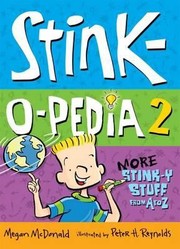 Stinkopedia 2 More Stinky Stuff From A To Z by Megan McDonald