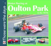 Cover of: Motor Racing At Oulton Park In The 1970s by 