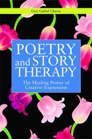 Cover of: Poetry And Story Therapy The Healing Power Of Creative Expression