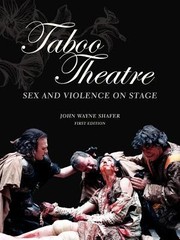 Cover of: Taboo Theatre Sex And Violence On Stage by John Wayne Shafer