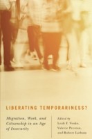Cover of: Liberating Temporariness Migration Work And Citizenship In An Age Of Insecurity