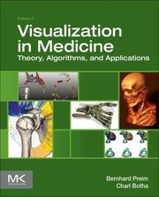 Cover of: Visual Computing For Medicine Theory Algorithms And Applications