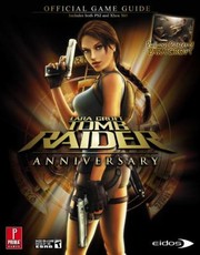 Cover of: Lara Croft Tomb Raider Anniversary 360 Ps2 Prima Official Game Guide