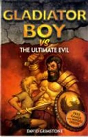 Cover of: Gladiator Boy Vs The Ultimate Evil