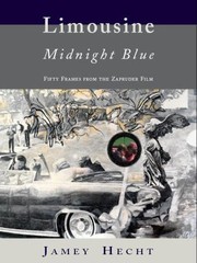 Cover of: Limousine Midnight Blue Fifty Frames From The Zapruder Film