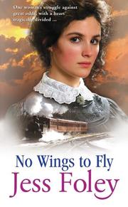 Cover of: No Wings to Fly by Jess Foley