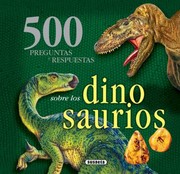 Cover of: 500 Preguntas y Respuestas Sobre los Dinosaurios  500 Questions and Answers about Dinosaurs
            
                500 Preguntas y Respuestas