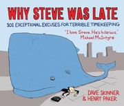 Cover of: Why Steve Was Late 101 Exceptional Excuses For Terrible Timekeeping