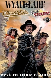 Cover of: Wild West Triple Feature Wyatt Earp The Cisco Kid Belle Starr