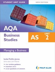 Cover of: Aqa As Business Studies Student Unit Guide Managing A Business Unit 2 by 